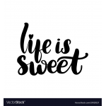 Life is Sweet
